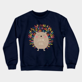 Give ME A Hug Crewneck Sweatshirt